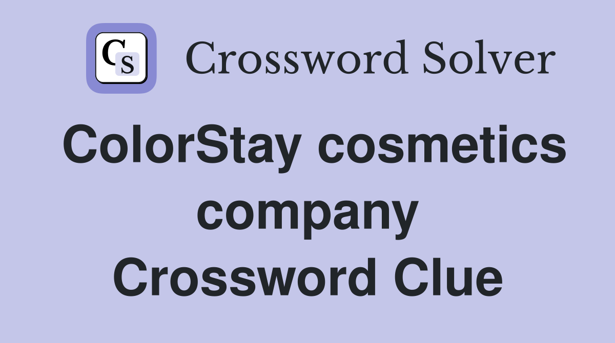 ColorStay cosmetics company Crossword Clue