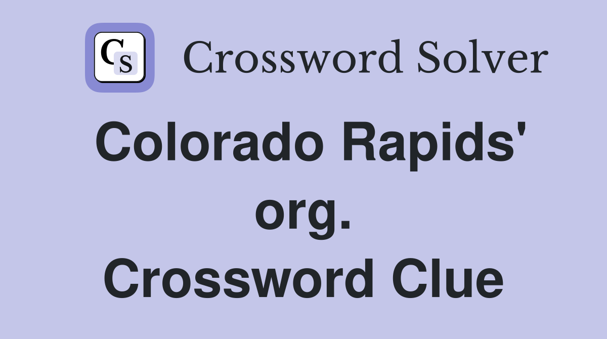 Colorado Rapids' org. Crossword Clue