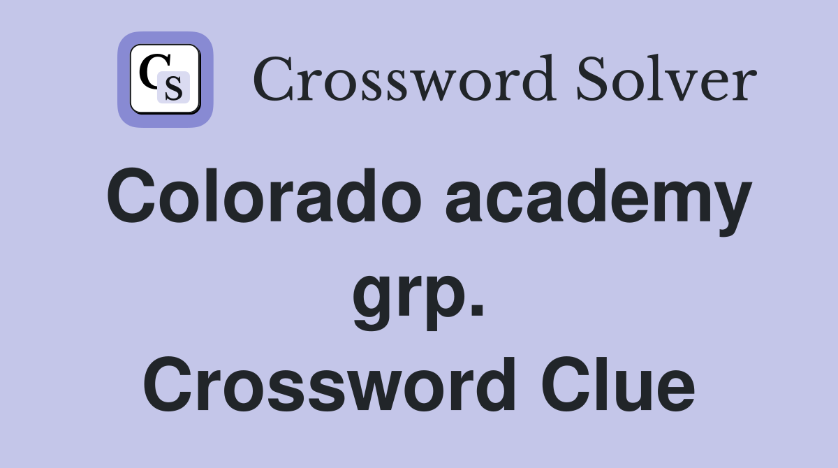 Colorado academy grp. Crossword Clue