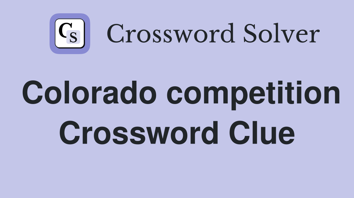 Colorado competition Crossword Clue