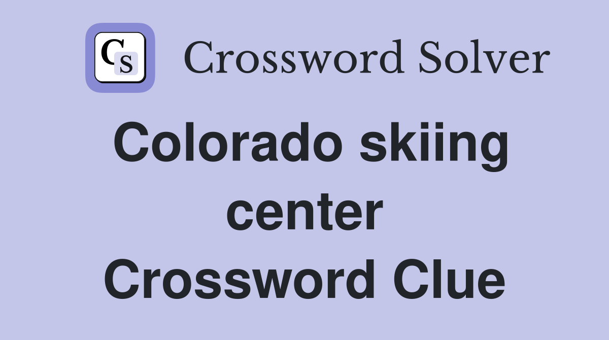Colorado skiing center Crossword Clue