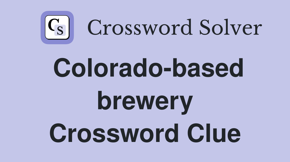 Colorado-based brewery Crossword Clue