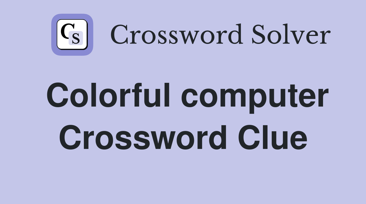 Colorful computer Crossword Clue