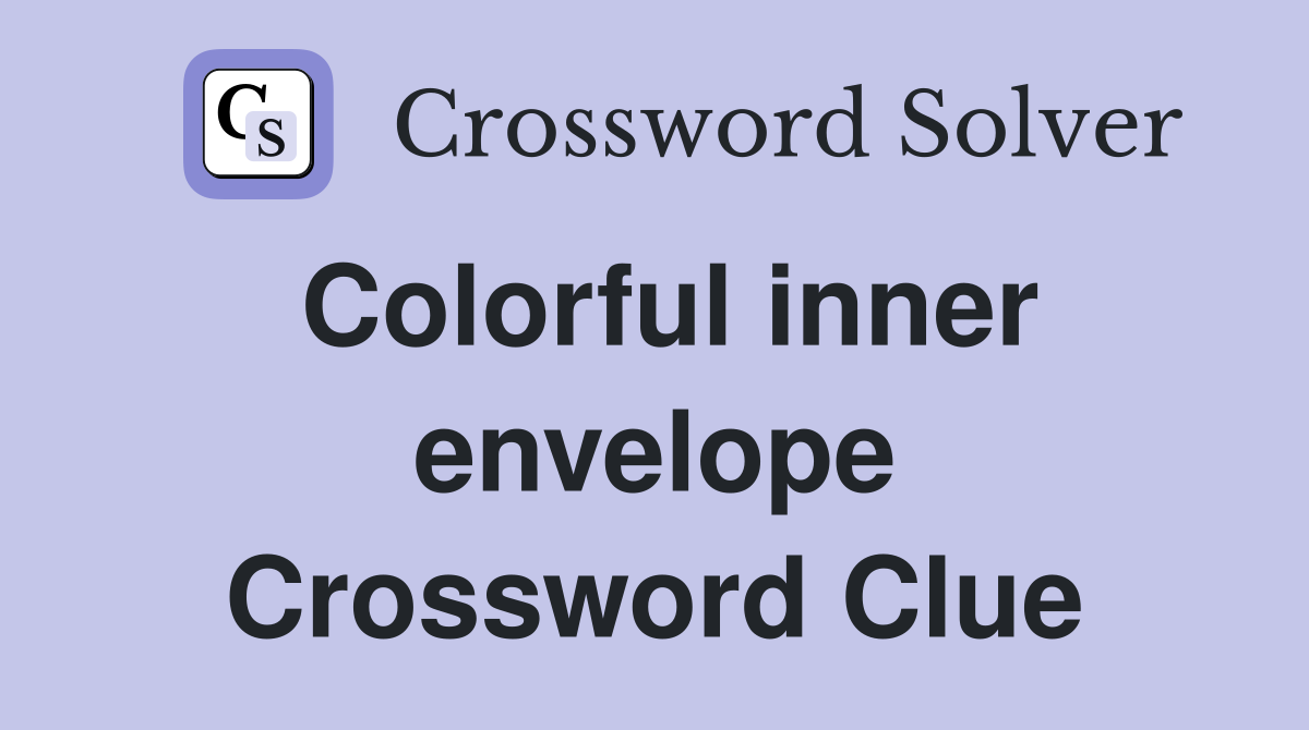 Colorful inner envelope Crossword Clue