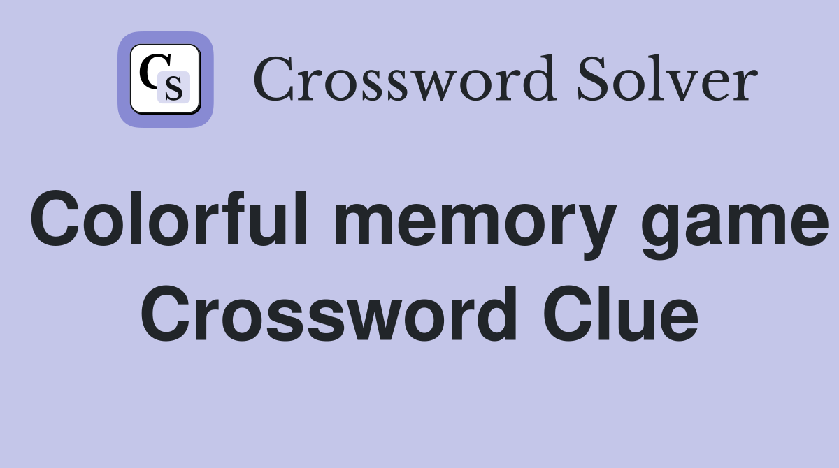 Colorful memory game Crossword Clue