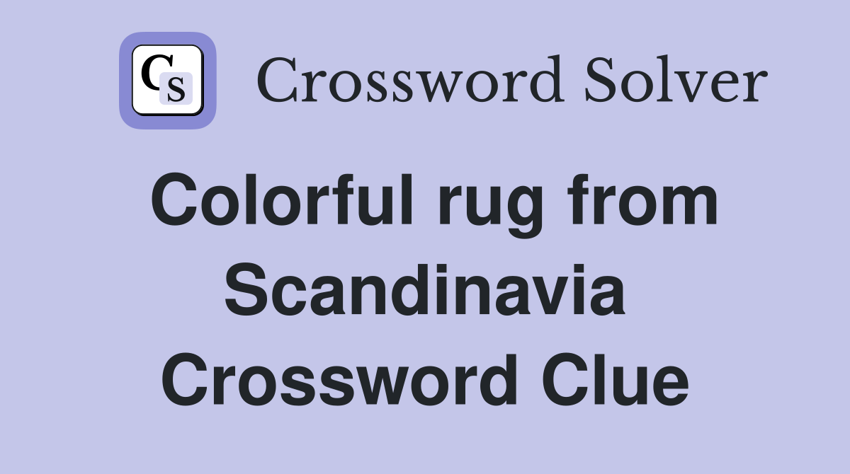 Colorful rug from Scandinavia Crossword Clue