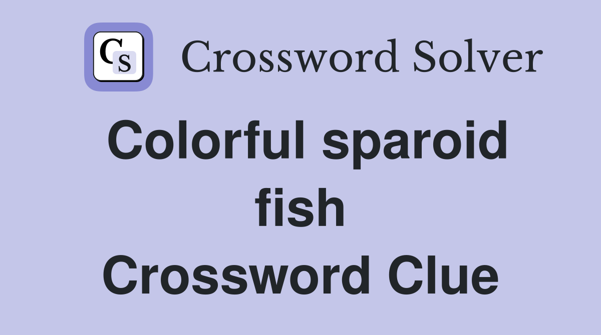 Colorful sparoid fish Crossword Clue