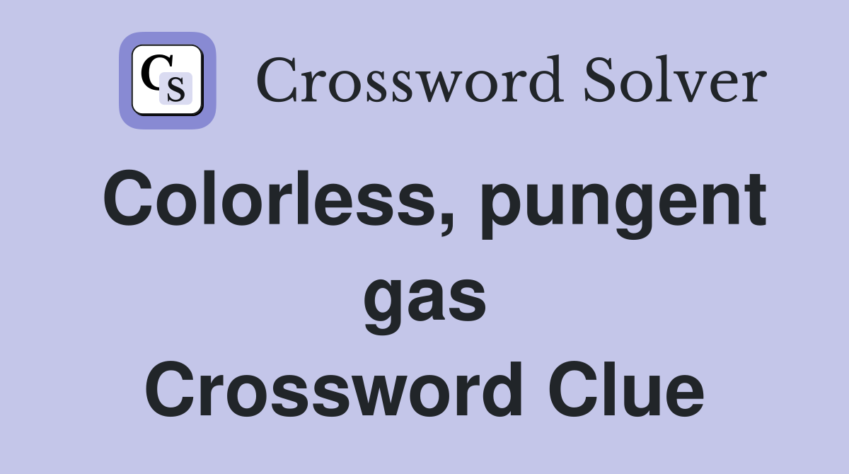 Colorless, pungent gas Crossword Clue