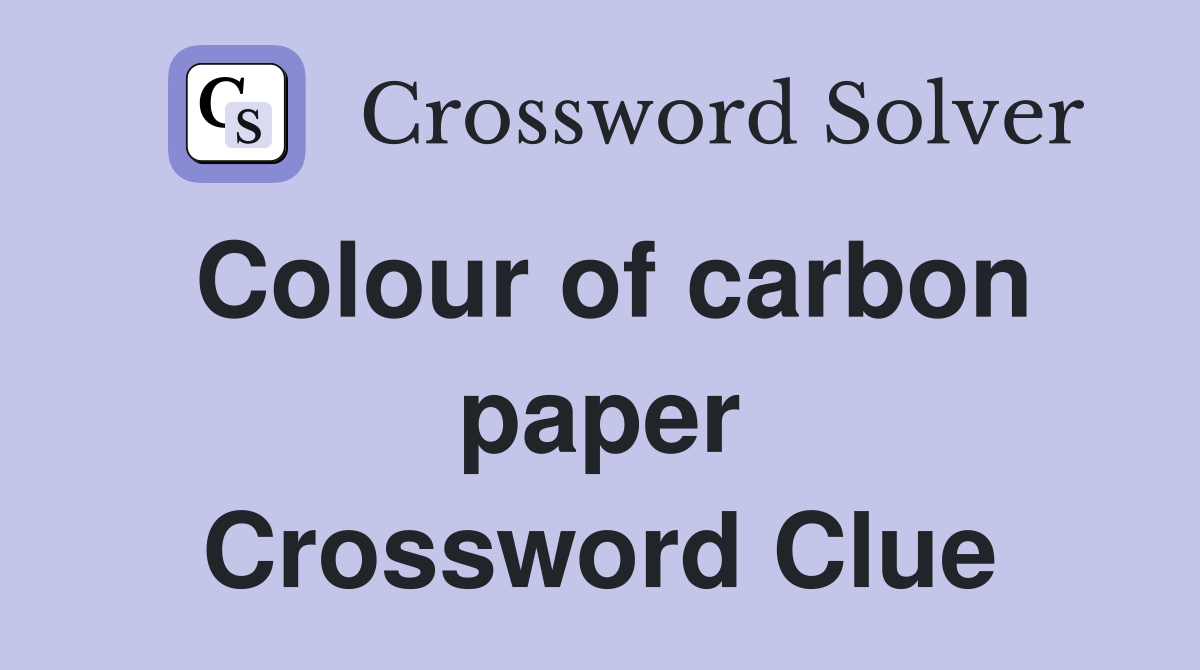 Colour of carbon paper Crossword Clue