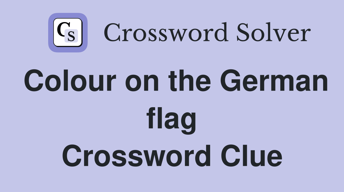 Colour on the German flag Crossword Clue