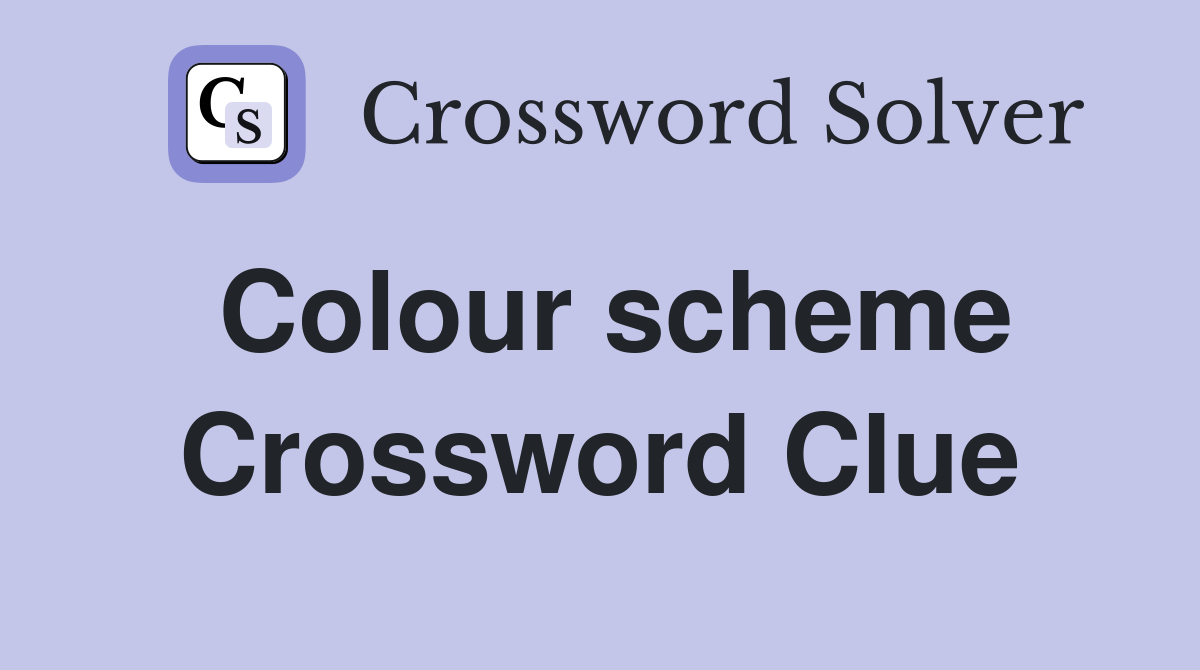 Colour scheme Crossword Clue