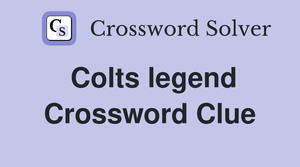 Colts legend Crossword Clue