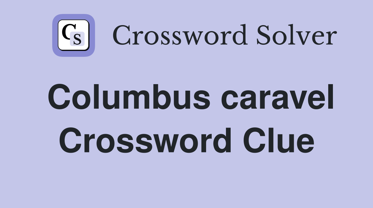 Columbus caravel Crossword Clue