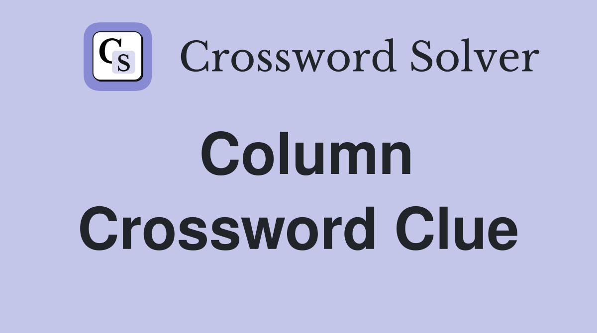 Column Crossword Clue Answers Crossword Solver