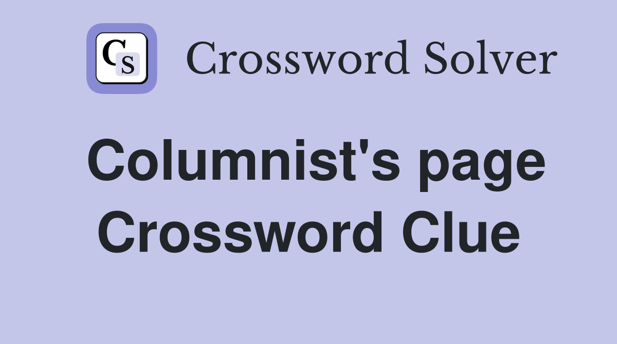 Columnist's page Crossword Clue
