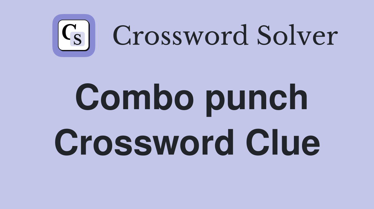 Combo punch Crossword Clue