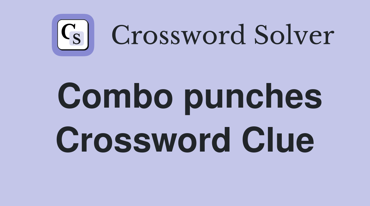 Combo punches Crossword Clue