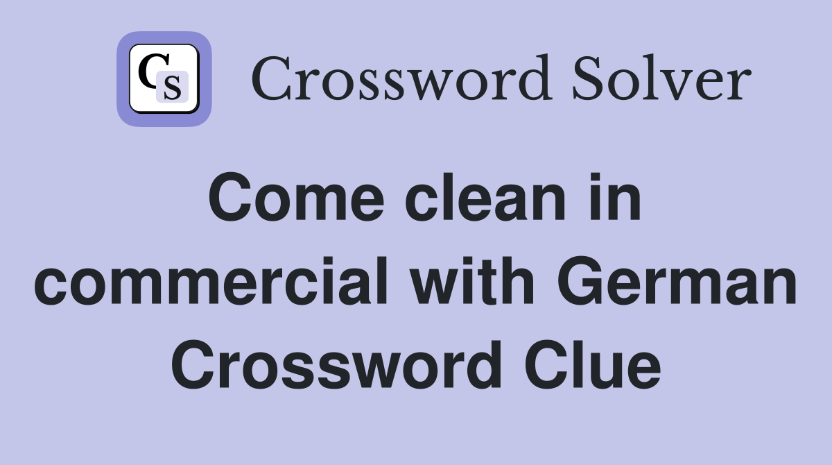 Come clean in commercial with German Crossword Clue