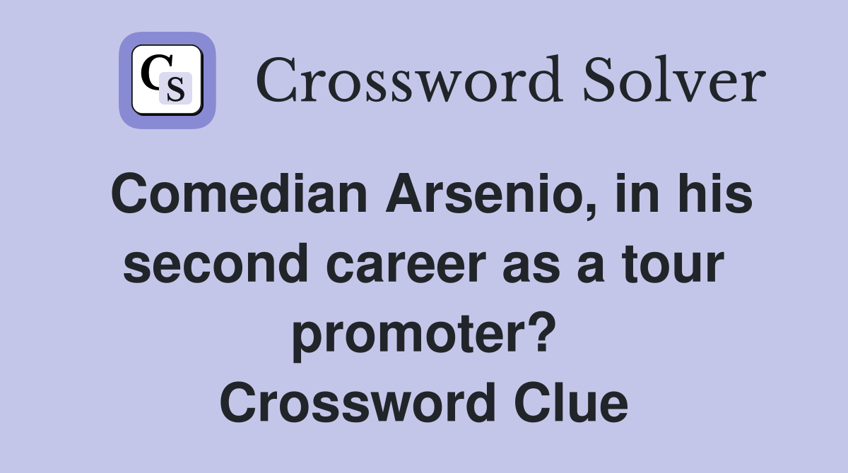 Comedian Arsenio, in his second career as a tour promoter? Crossword Clue