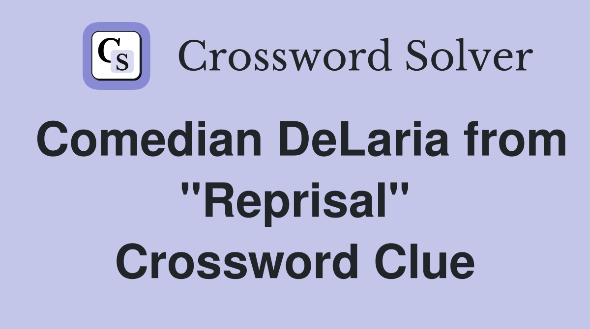 Comedian DeLaria from "Reprisal" Crossword Clue