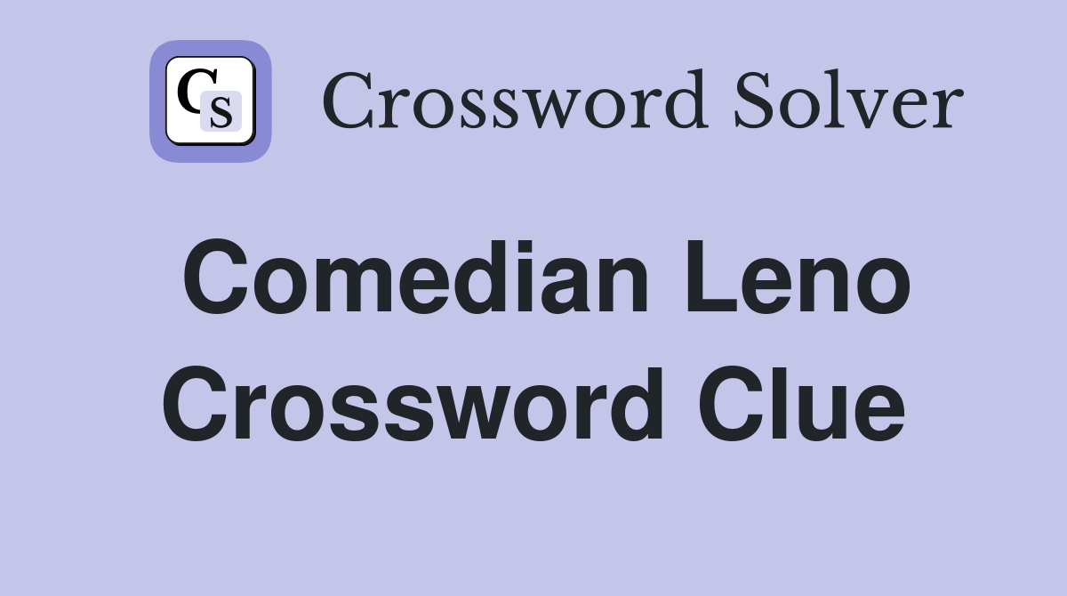 Comedian Leno Crossword Clue