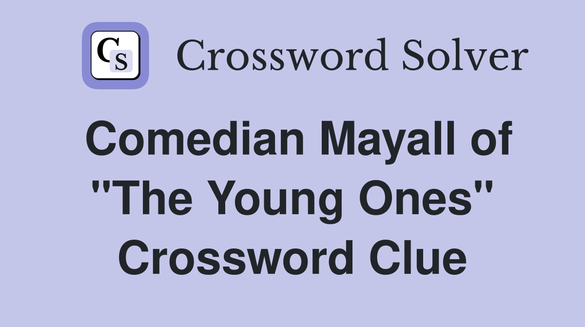 Comedian Mayall of "The Young Ones" Crossword Clue