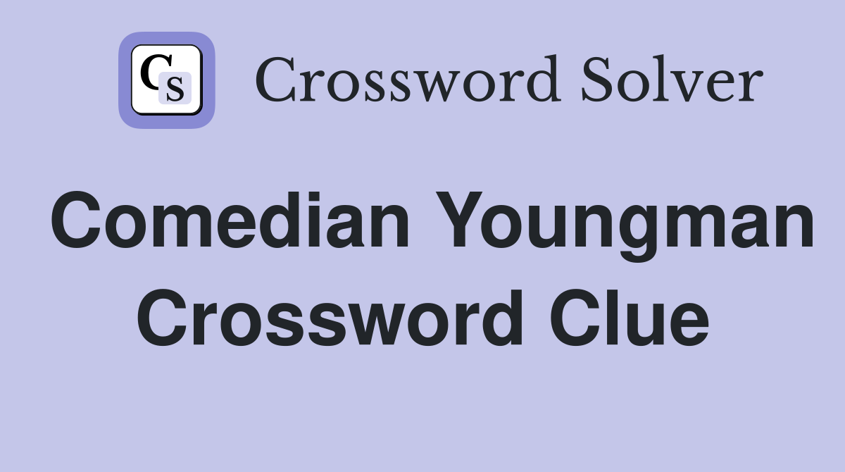 Comedian Youngman Crossword Clue