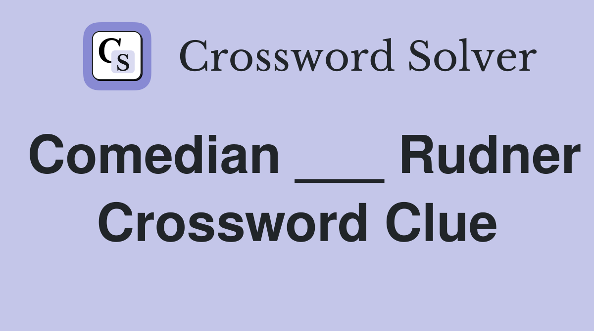 Comedian ___ Rudner Crossword Clue