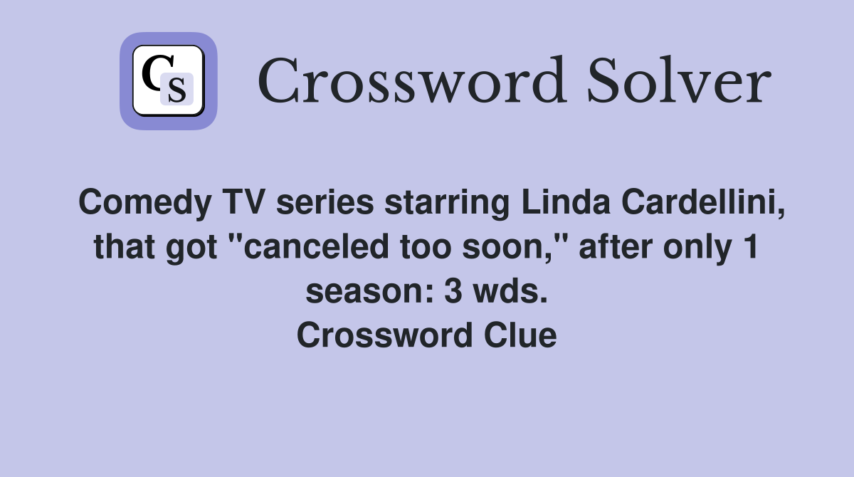 Comedy TV series starring Linda Cardellini, that got "canceled too soon," after only 1 season: 3 wds. Crossword Clue