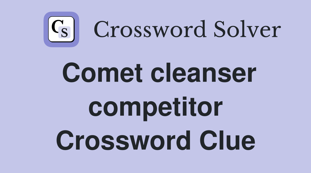 Comet cleanser competitor Crossword Clue