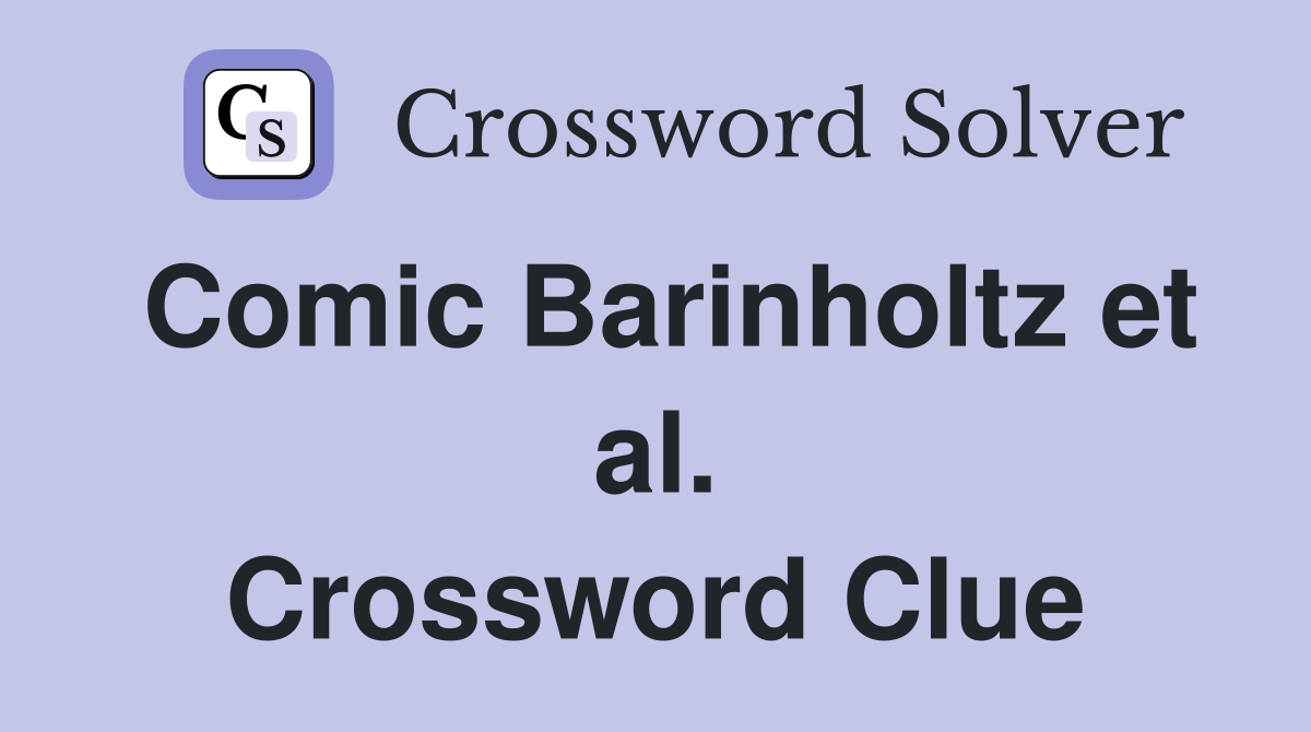 Comic Barinholtz et al. Crossword Clue