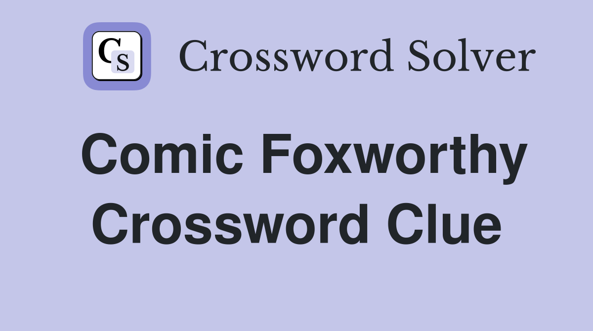 Comic Foxworthy Crossword Clue