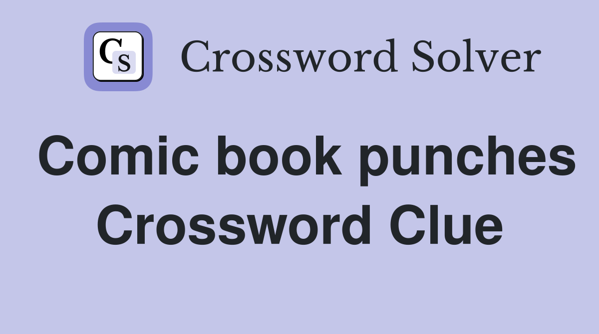 Comic book punches Crossword Clue