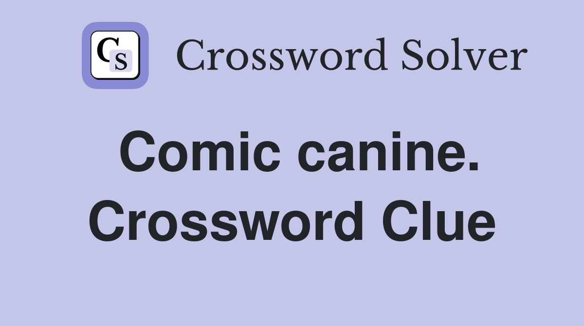 Comic canine. Crossword Clue