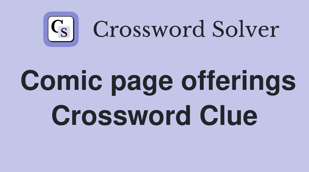 Comic page offerings Crossword Clue