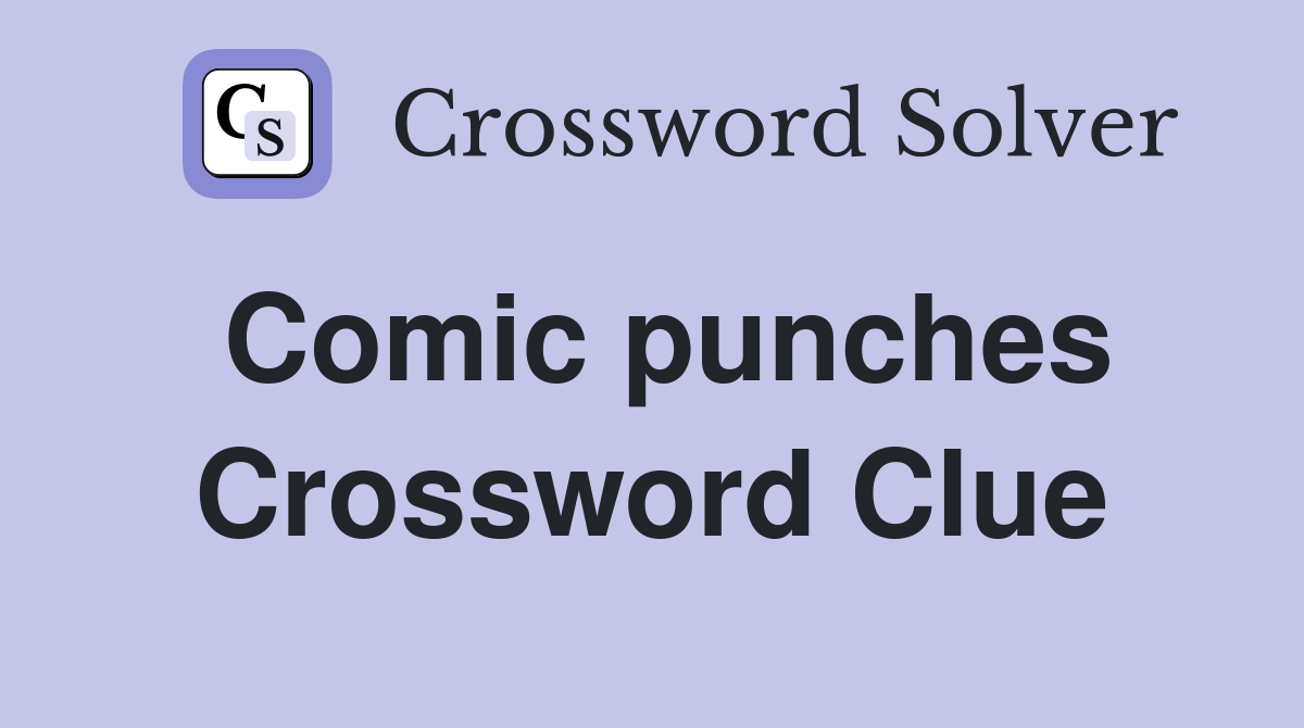 Comic punches Crossword Clue