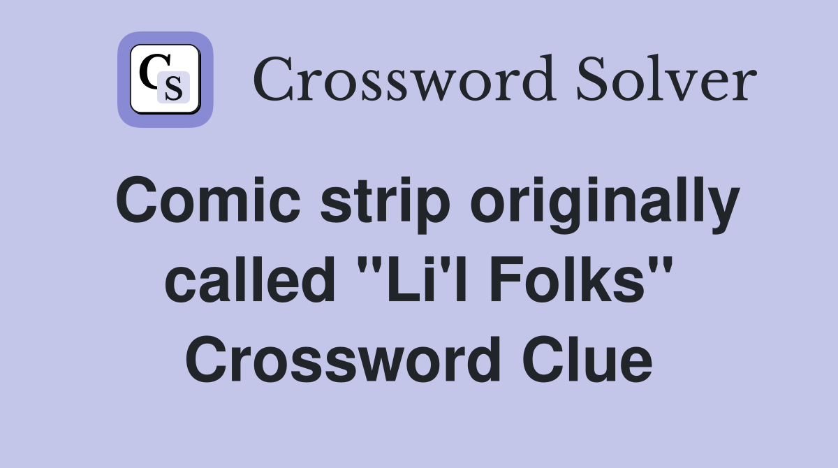 Comic strip originally called "Li'l Folks" Crossword Clue