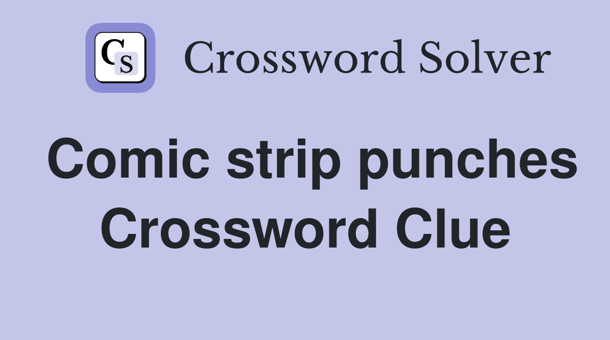Comic strip punches Crossword Clue