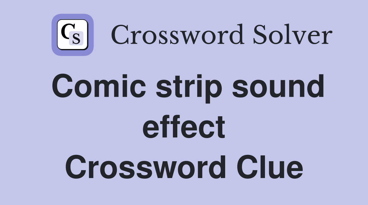 Comic strip sound effect Crossword Clue