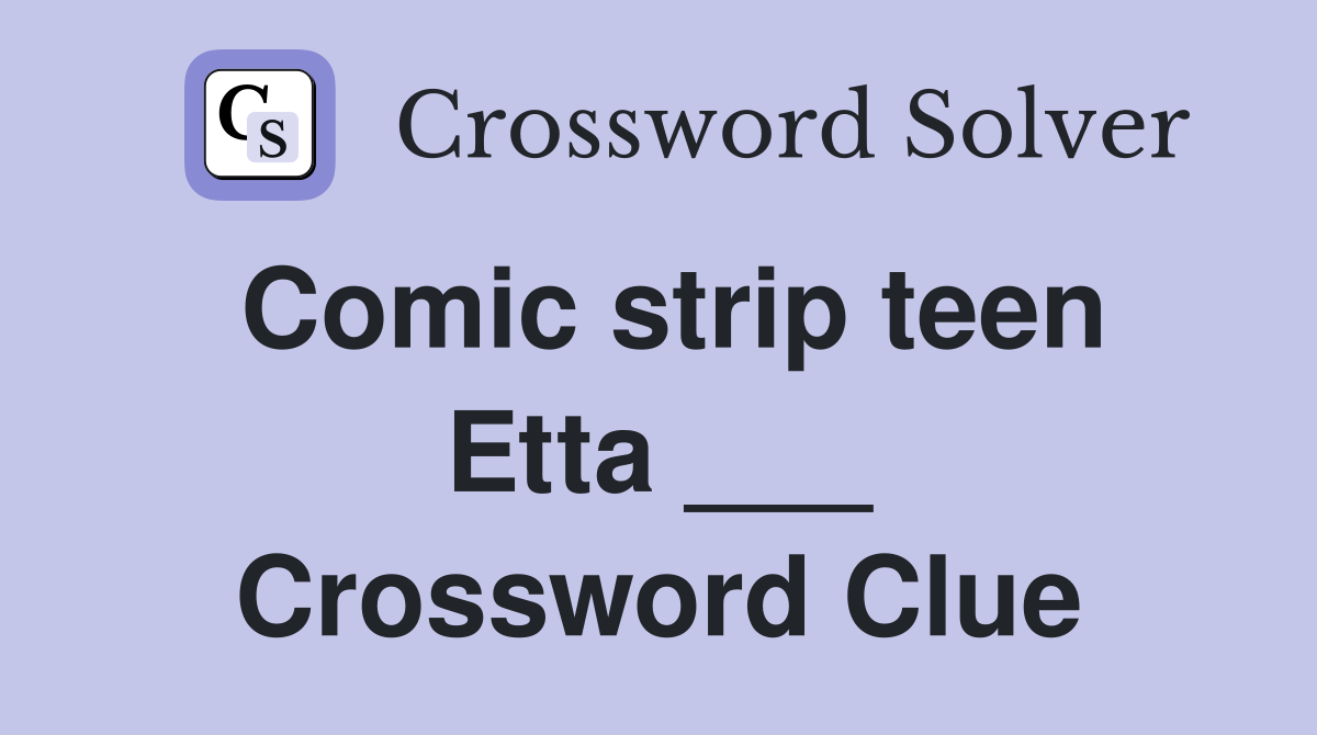 Comic strip teen Etta ___ Crossword Clue