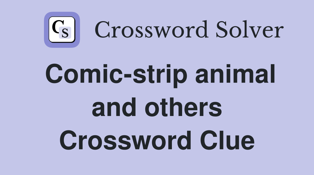 Comic-strip animal and others Crossword Clue