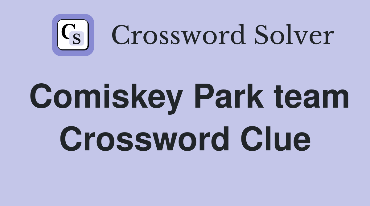 Comiskey Park team Crossword Clue