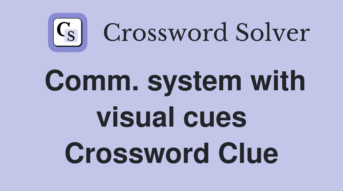 Comm. system with visual cues Crossword Clue