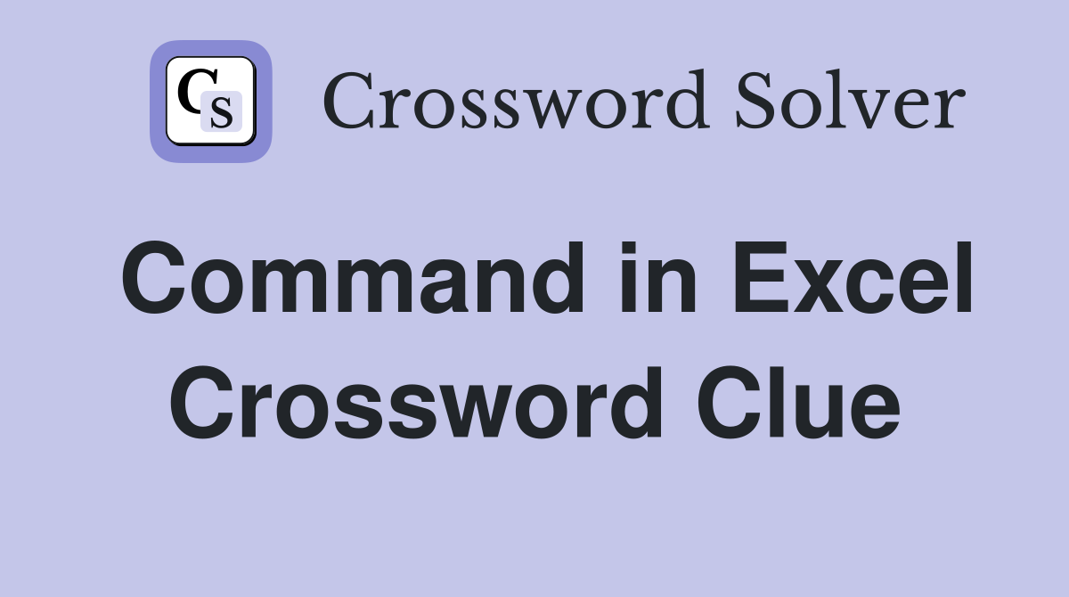 Command in Excel Crossword Clue