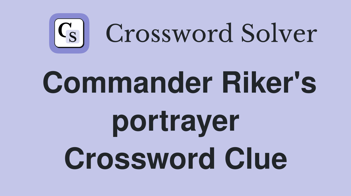 Commander Riker's portrayer Crossword Clue