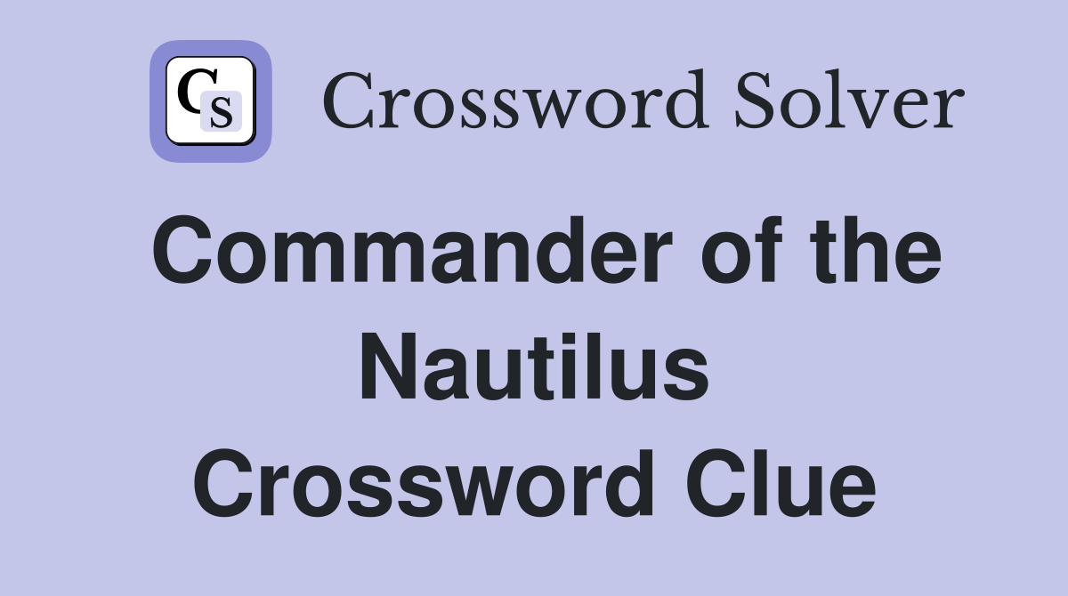 Commander of the Nautilus Crossword Clue
