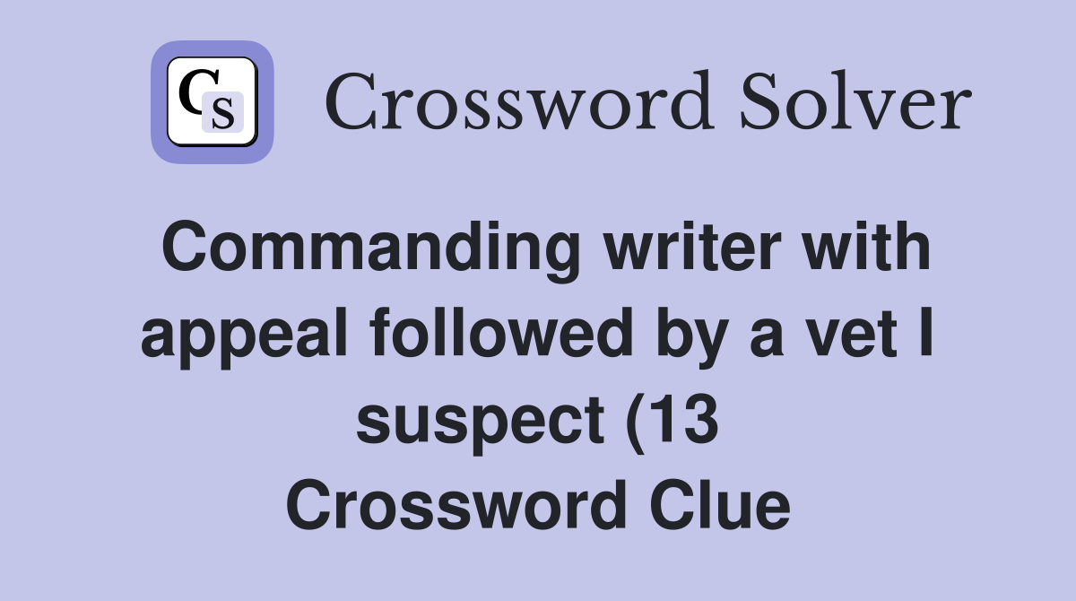 Commanding writer with appeal followed by a vet I suspect (13 Commanding writer with appeal followed by a vet I suspect (13