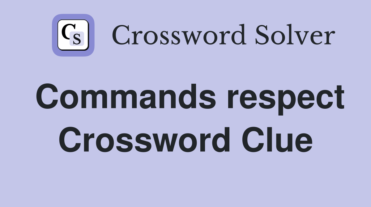 Commands respect Crossword Clue
