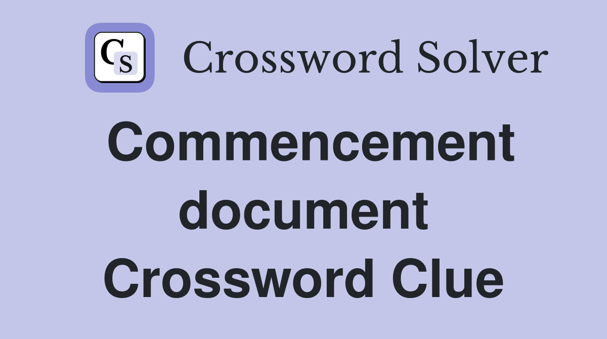 Commencement document Crossword Clue