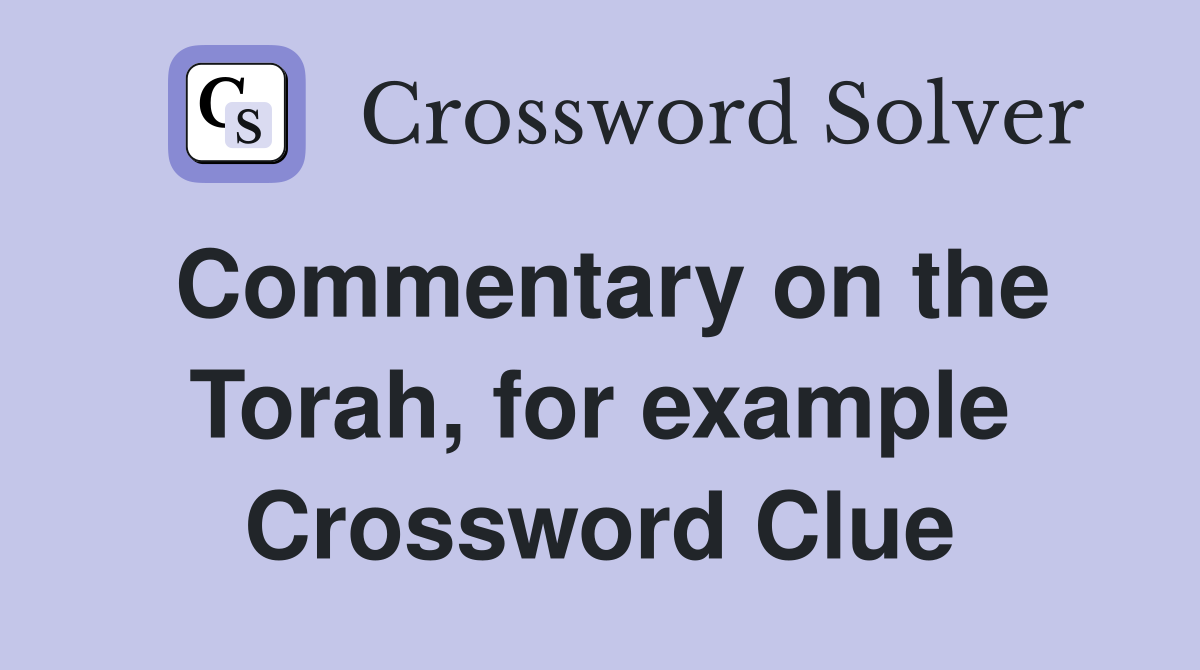 Commentary on the Torah, for example Crossword Clue